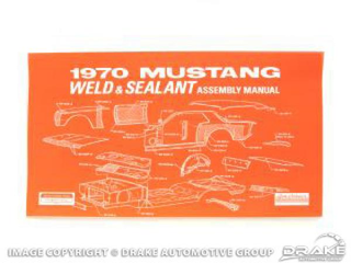 70 Weld-Sealant Assembly Manual